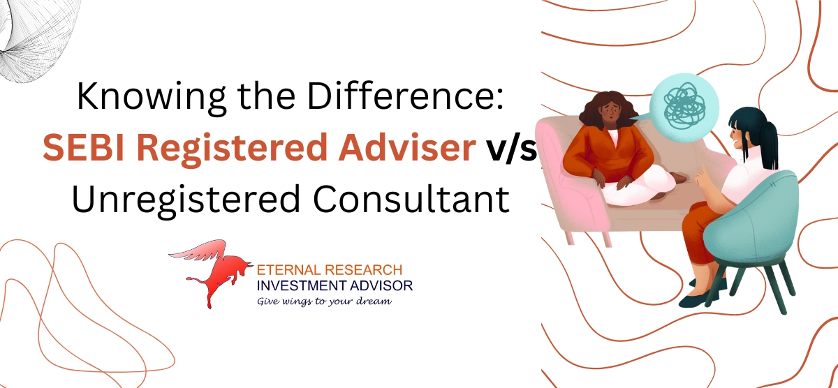 Knowing the Difference SEBI Registered Adviser vs. Unregistered Consultant